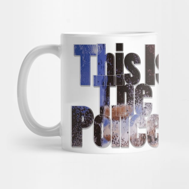 This Is The Police! by afternoontees